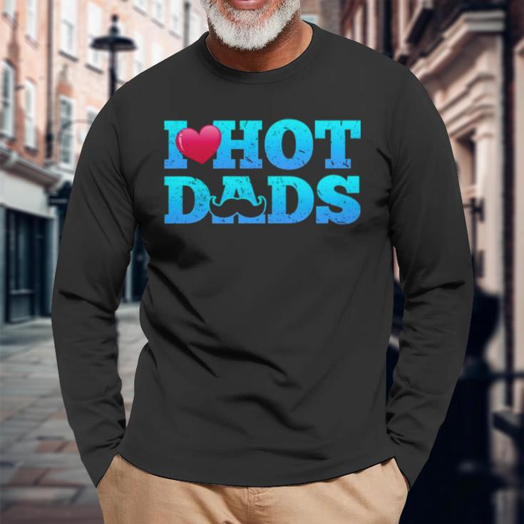 I Love Hot Dads Valentine’S Day Long Sleeve T-Shirt T-Shirt Gifts for Old Men