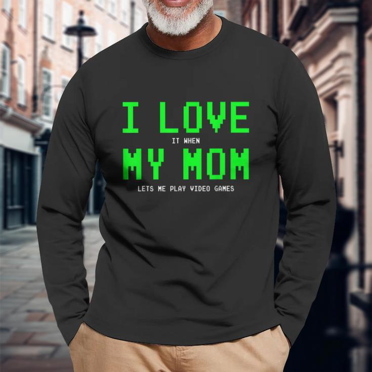 I Love My Mom Shirt Gamer For N Boys Video Games V3 Long Sleeve T-Shirt Gifts for Old Men
