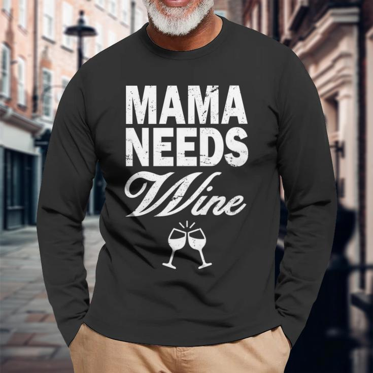 Mama Needs Wine V2 Long Sleeve T-Shirt Gifts for Old Men