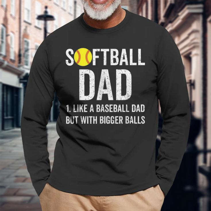 Mens Softball Dad Like A Baseball But With Bigger Balls Fathers Men Women Long Sleeve T-shirt Graphic Print Unisex Gifts for Old Men