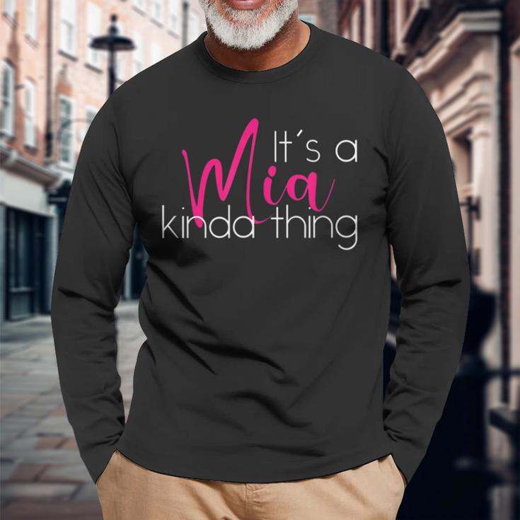Mia Personalized Novelty Its A Mia Kinda Thing Long Sleeve T-Shirt Gifts for Old Men