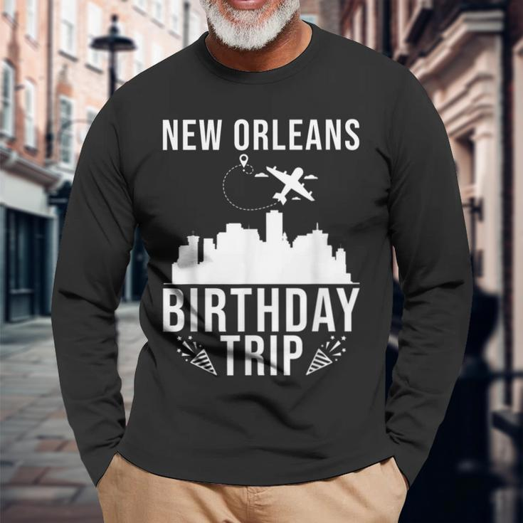 New Orleans Birthday New Orleans Birthday Trip Men Women Long Sleeve T-Shirt T-shirt Graphic Print Gifts for Old Men