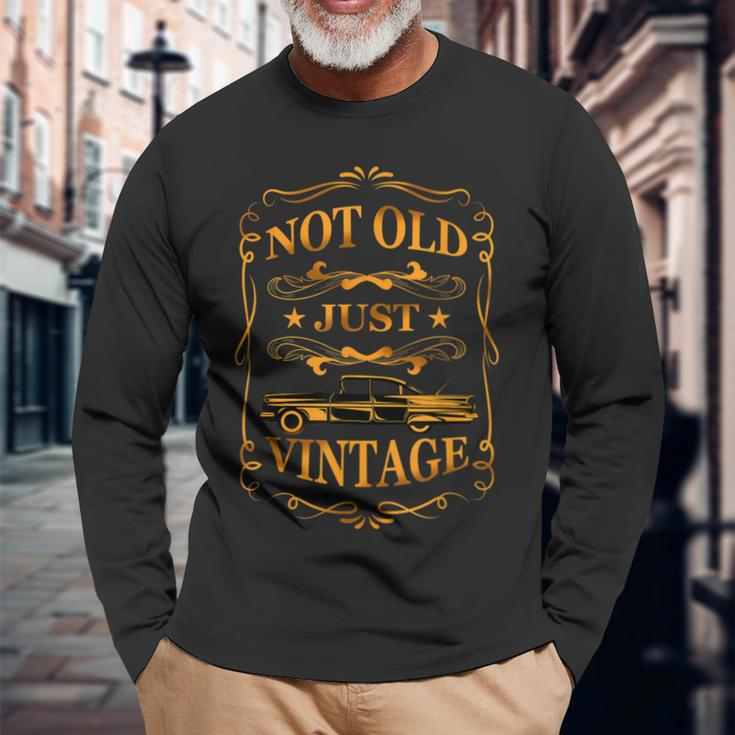 Not Old Just Vintage Classic Cars Dad Grandpa Long Sleeve T-Shirt Gifts for Old Men