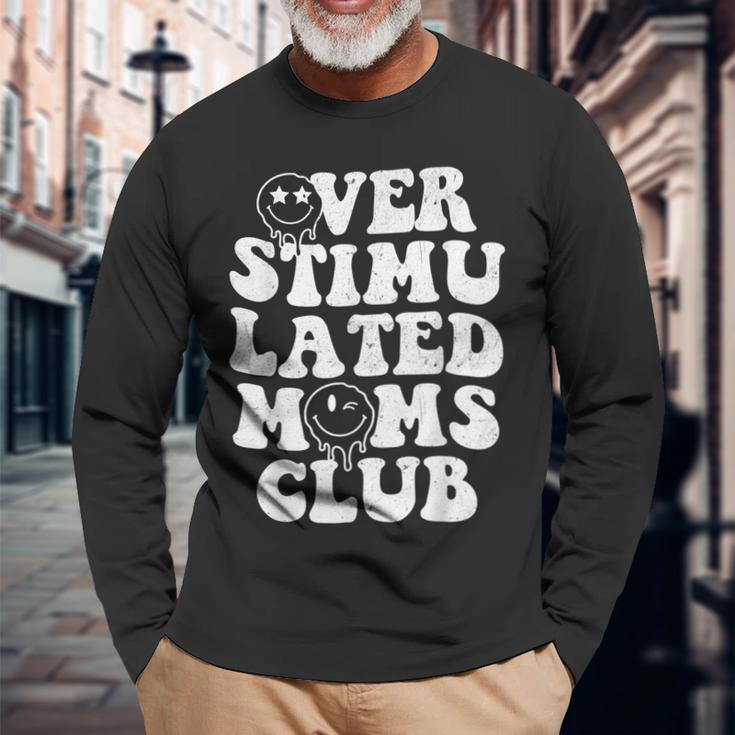 Overstimulated Moms Club Cool Moms Mama Mothers Sarcastic Long Sleeve T-Shirt T-Shirt Gifts for Old Men