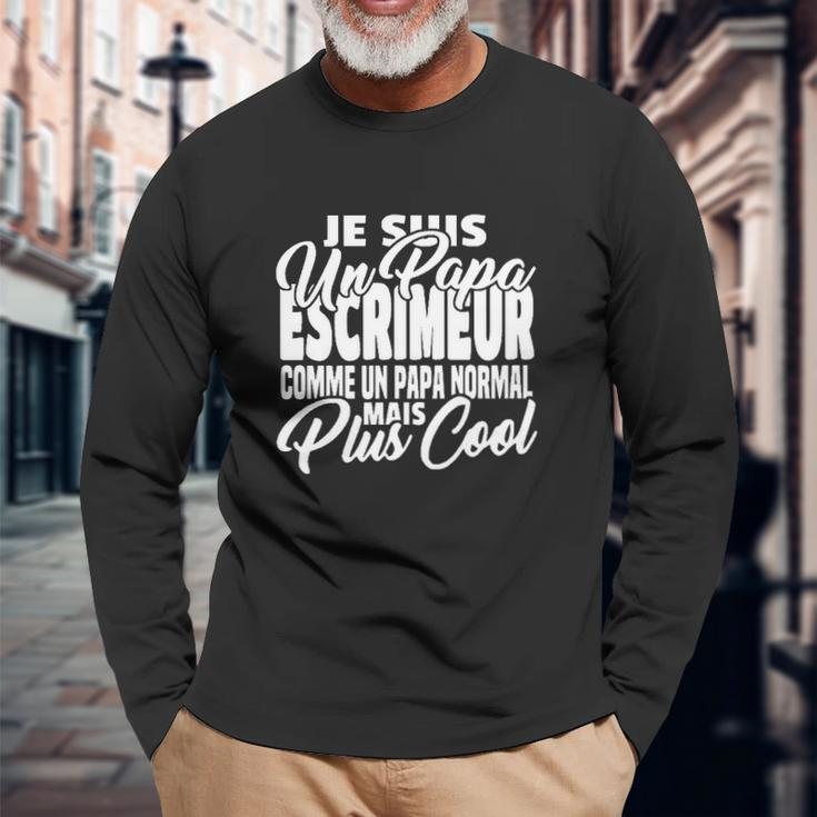 Papa Escrimeur Mais Plus Cool Long Sleeve T-Shirt Geschenke für alte Männer