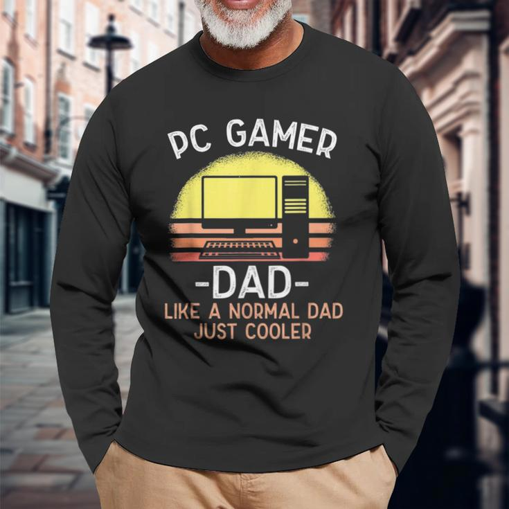 Pc Gamer Dad Like A Normal Dad Just Cooler Gamer Long Sleeve T-Shirt Gifts for Old Men