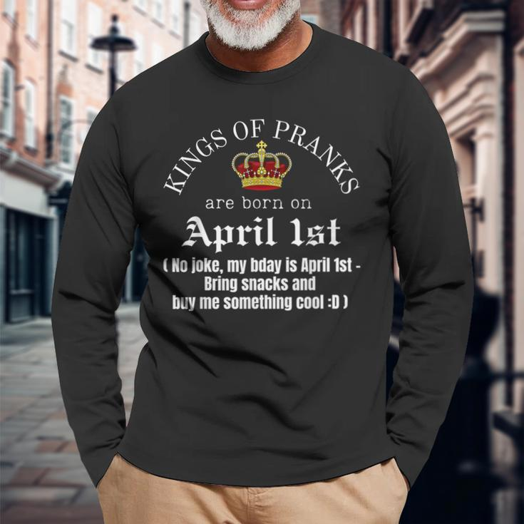 Prank King Born On April Fools April 1St Birthday Long Sleeve T-Shirt T-Shirt Gifts for Old Men