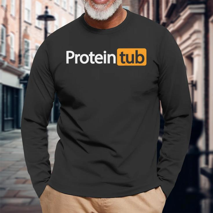 Protein Tub Fun Adult Humor Joke Workout Fitness Gym Long Sleeve T-Shirt Gifts for Old Men