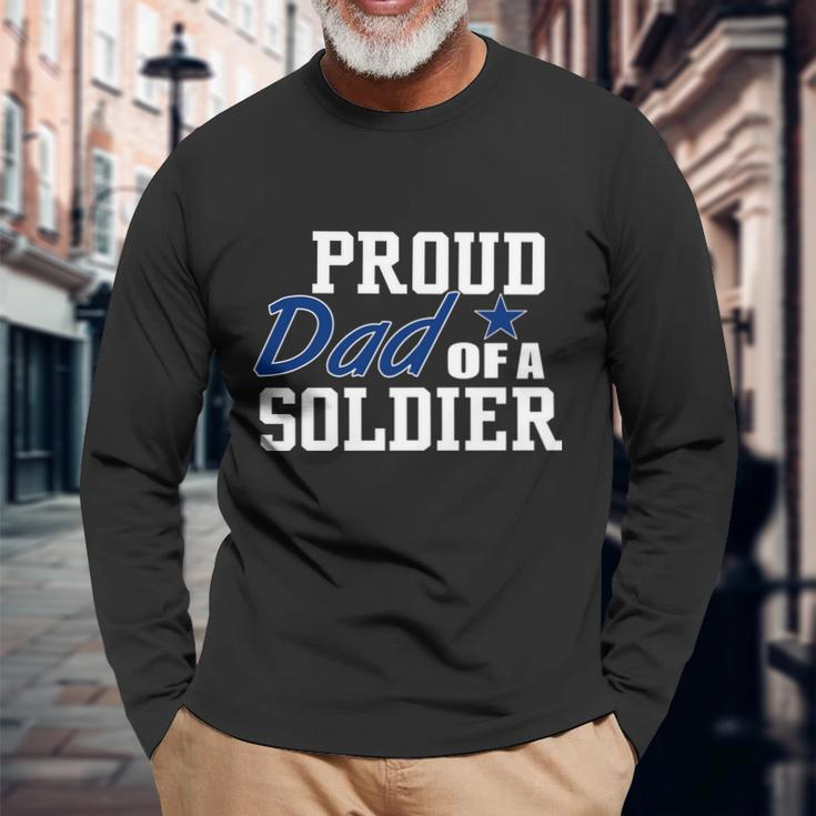 Proud Dad Of A Soldier Long Sleeve T-Shirt Gifts for Old Men