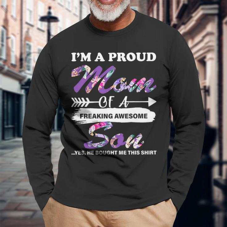 Proud Mom Of A Freaking Awesome Son Long Sleeve T-Shirt Gifts for Old Men