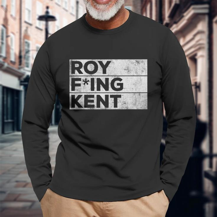 Roy Freaking Kent Vintage V4 Long Sleeve T-Shirt Gifts for Old Men