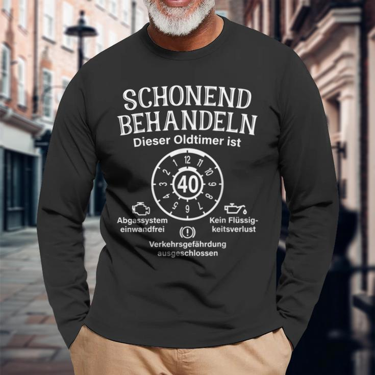 Schonend Behandeln Oldtimer Ist 40 Plakette 40 Geburtstag Langarmshirts Geschenke für alte Männer