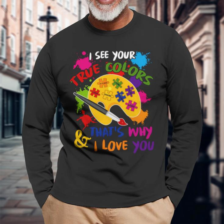 I See Your True Colors And That’S Why I Love You Vintage Long Sleeve T-Shirt Gifts for Old Men