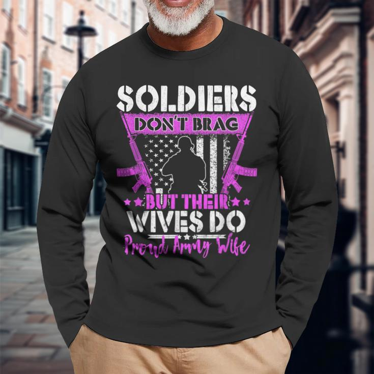 Soldiers Dont Brag - Proud Army Wife Pride Military Spouse Men Women Long Sleeve T-shirt Graphic Print Unisex Gifts for Old Men