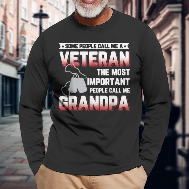 Some People Call Me Veteran Important Call Grandpa Men Women Long Sleeve T-shirt Graphic Print Unisex Gifts for Old Men