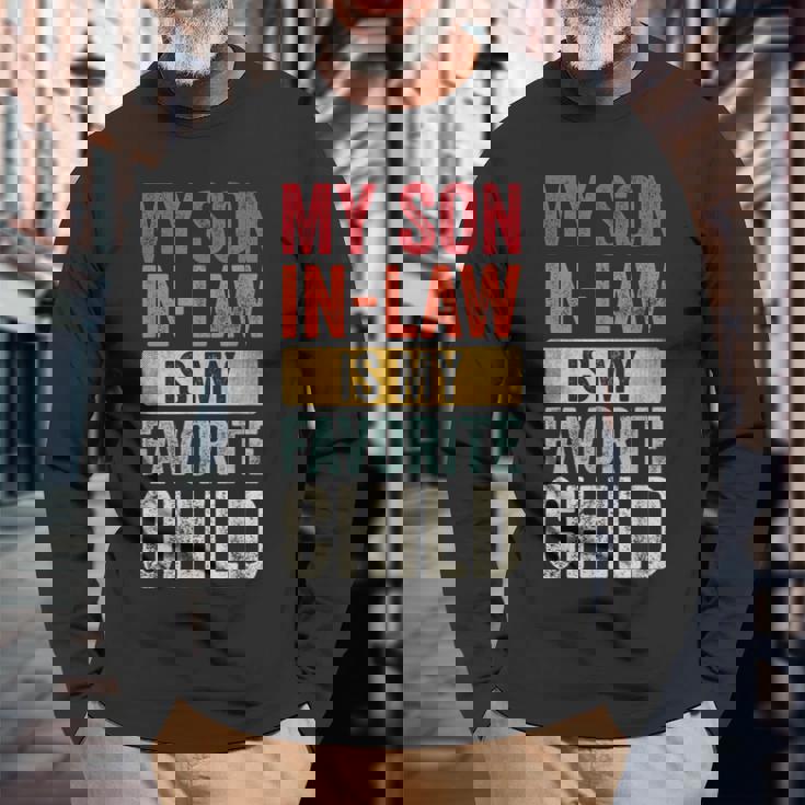 My Son In Law Is My Favorite Child Saying Retro Long Sleeve T-Shirt T-Shirt Gifts for Old Men