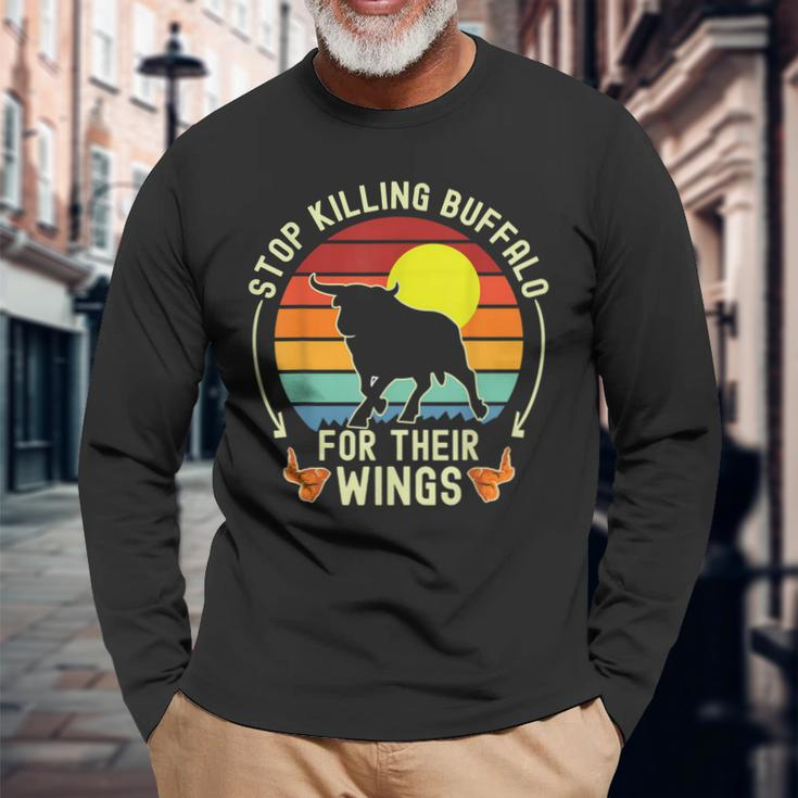 Stop Killing Buffalo For Their Wings Fake Protest Sign Long Sleeve T-Shirt T-Shirt Gifts for Old Men