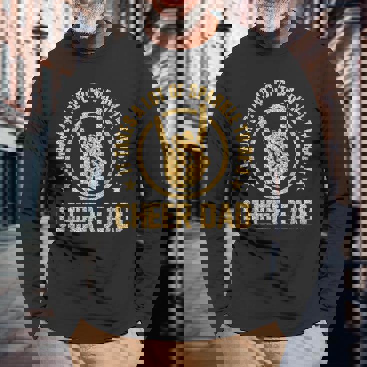 It Takes A Lot Of Sparkle To Be A Cheer Dad Long Sleeve T-Shirt Gifts for Old Men