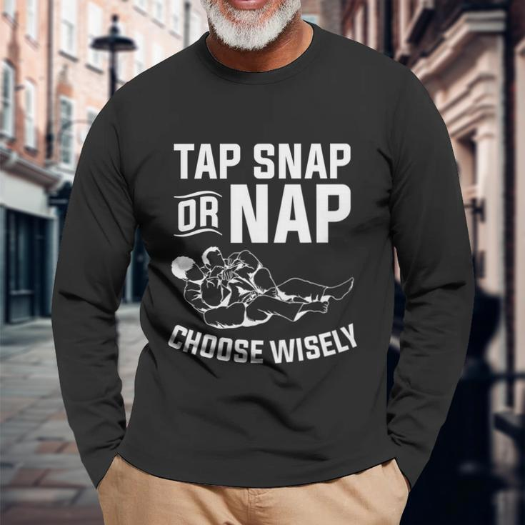Tap Snap Or Nap Jiu Jitsu Brazilian Bjj Long Sleeve T-Shirt Gifts for Old Men