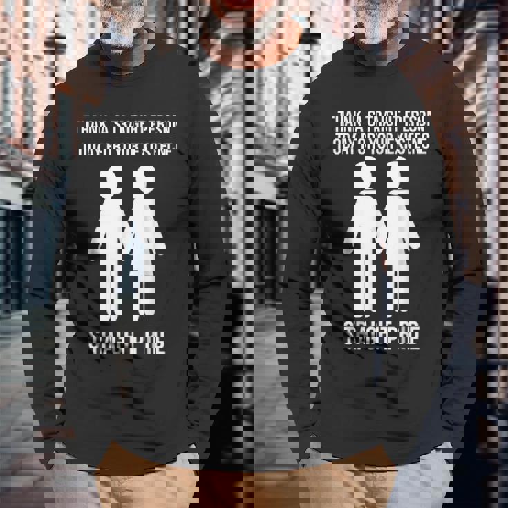 Thank A Straight Person Today For Your Existence Straight Long Sleeve T-Shirt Gifts for Old Men
