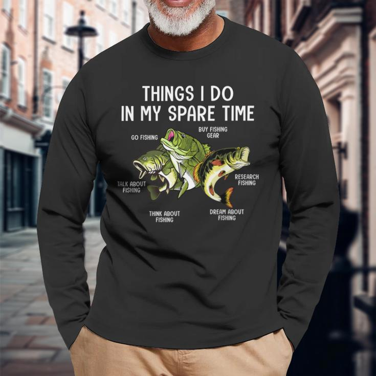 Things I Do In My Spare Time Go Fishing Buy Fishing Lovers Long Sleeve T-Shirt Gifts for Old Men