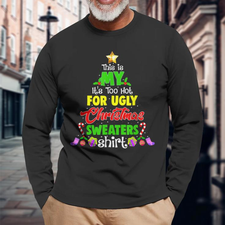 This Is My Its Too Hot For Ugly Christmas Sweaters Men Women Long Sleeve T-shirt Graphic Print Unisex Gifts for Old Men