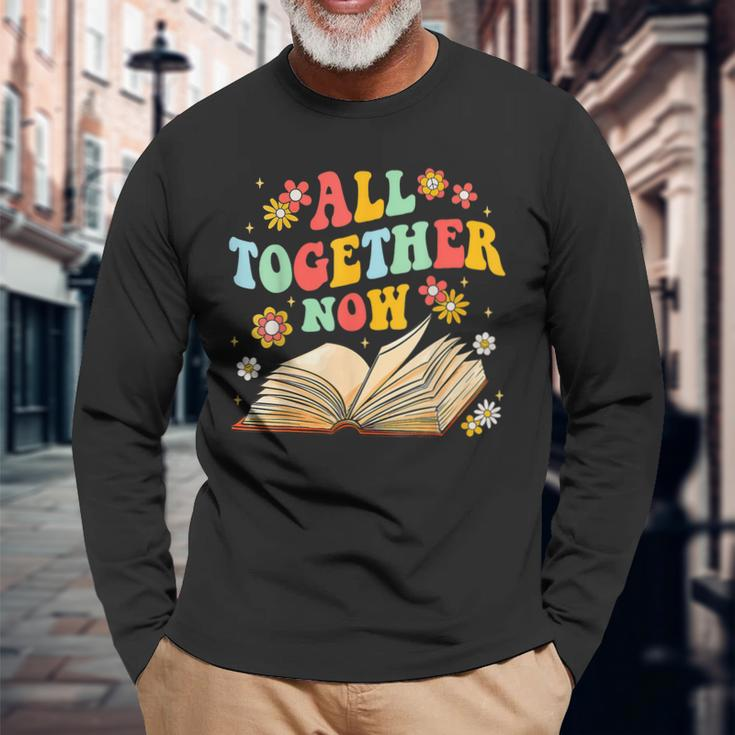 All Together Now Summer Reading Program 2023 Book Groovy Long Sleeve T-Shirt T-Shirt Gifts for Old Men
