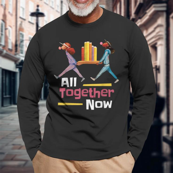 All Together Now Summer Reading Program 2023 Librarian Books Long Sleeve T-Shirt T-Shirt Gifts for Old Men