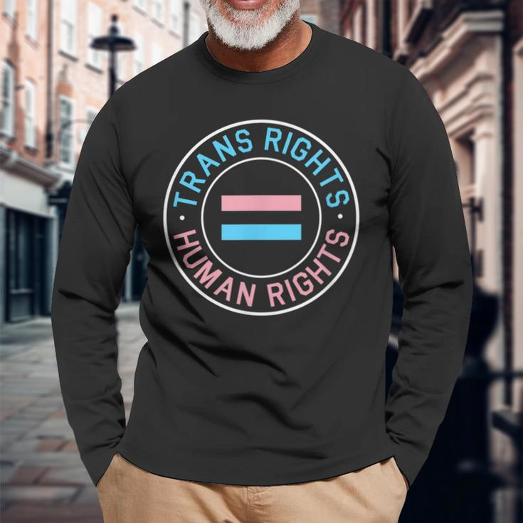 Trans Rights Are Human Rights Protest Long Sleeve T-Shirt Gifts for Old Men