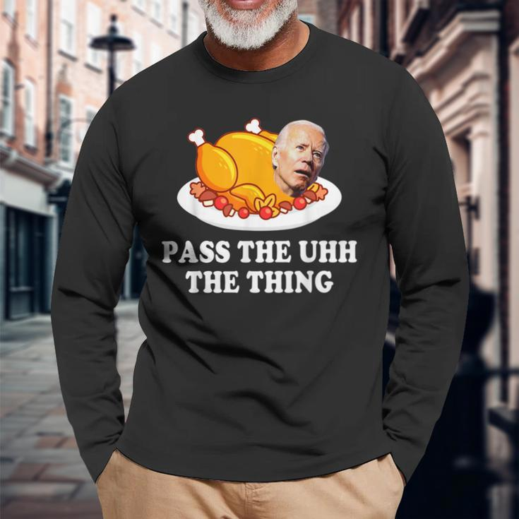 Turkey Brandon Pass The Uhh The Thing Thanksgiving Long Sleeve T-Shirt Gifts for Old Men