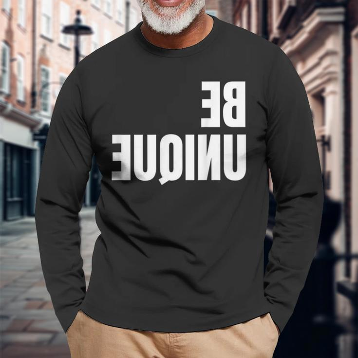 Be Unique Be You Mirror Image Positive Body Image Long Sleeve T-Shirt Gifts for Old Men