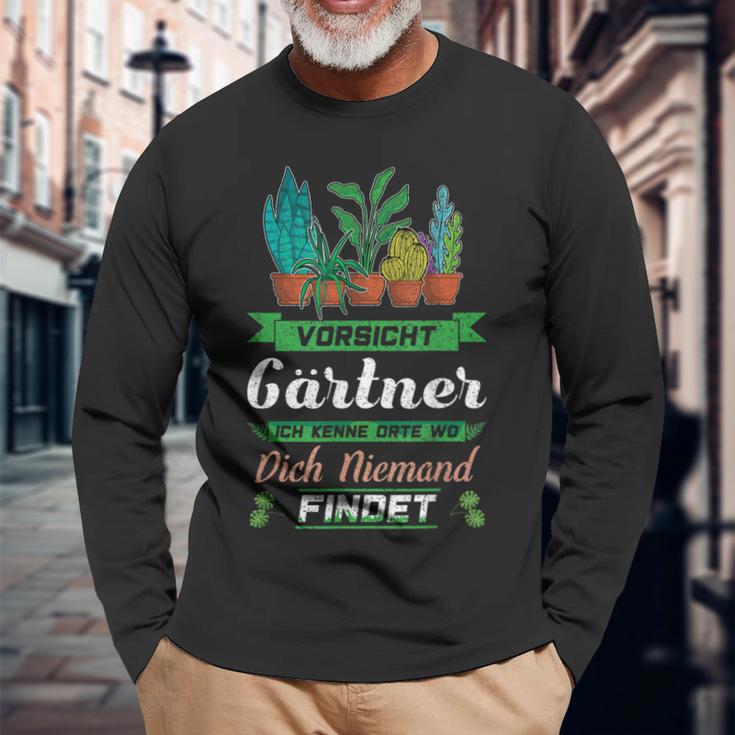 Vorsicht Gärtner Ich Kenne Orte Wo Dich Niemand Findet Langarmshirts Geschenke für alte Männer