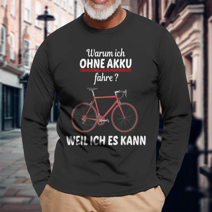 Warum Ich Ohne Akku Fahre Weil Ich Es Kann Mountain Bike Langarmshirts Geschenke für alte Männer