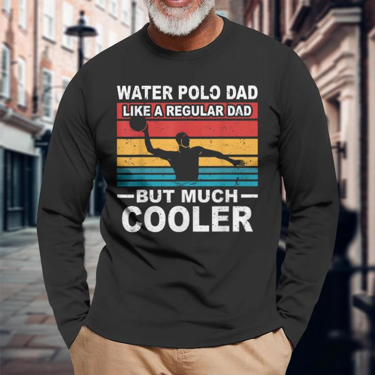 Water Polo Player Father Water Polo Sport Dad Long Sleeve T-Shirt Gifts for Old Men