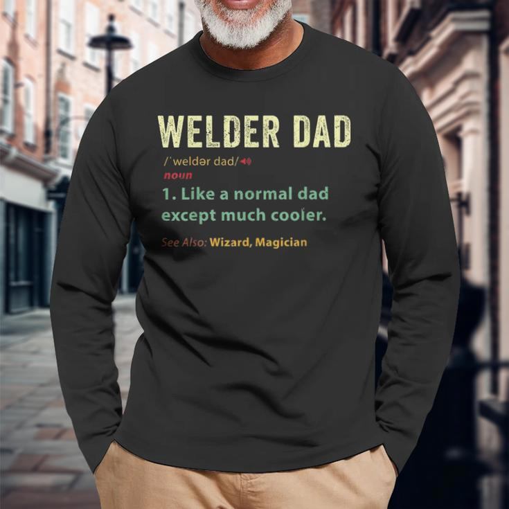 Welder Dad Fathers Day Metalsmith Farrier Blacksmith Long Sleeve T-Shirt Gifts for Old Men