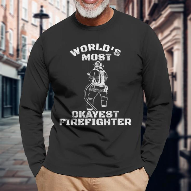 Worlds Most Okayest Firefighter Fireman Long Sleeve T-Shirt Gifts for Old Men