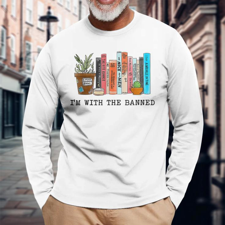 Im With The Banned Books I Read Banned Books Lovers Long Sleeve T-Shirt Gifts for Old Men