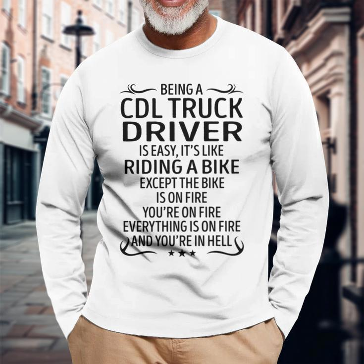 Being A Cdl Truck Driver Like Riding A Bike Long Sleeve T-Shirt Gifts for Old Men
