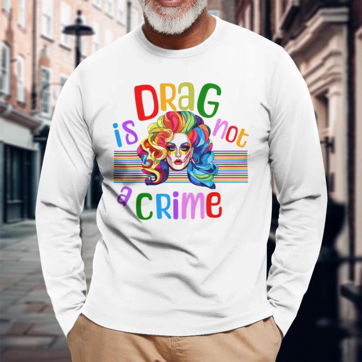 Drag Is Not A Crime Fabulous Drag Queen Lgbtq Equality Pride Long ...
