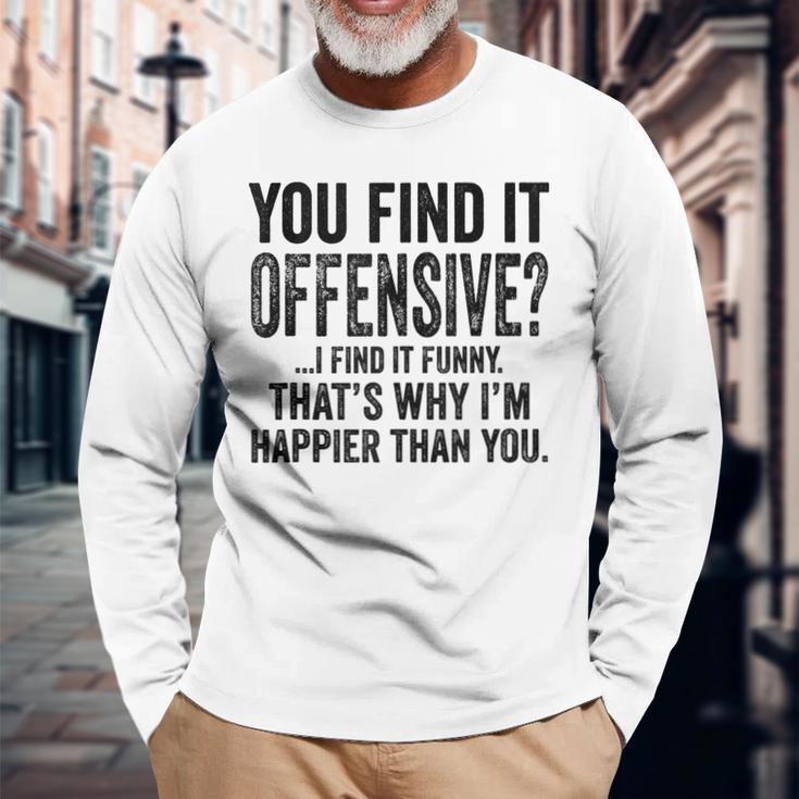 You Find It Offensive I Find It Humorous Vintage Long Sleeve T-Shirt Gifts for Old Men