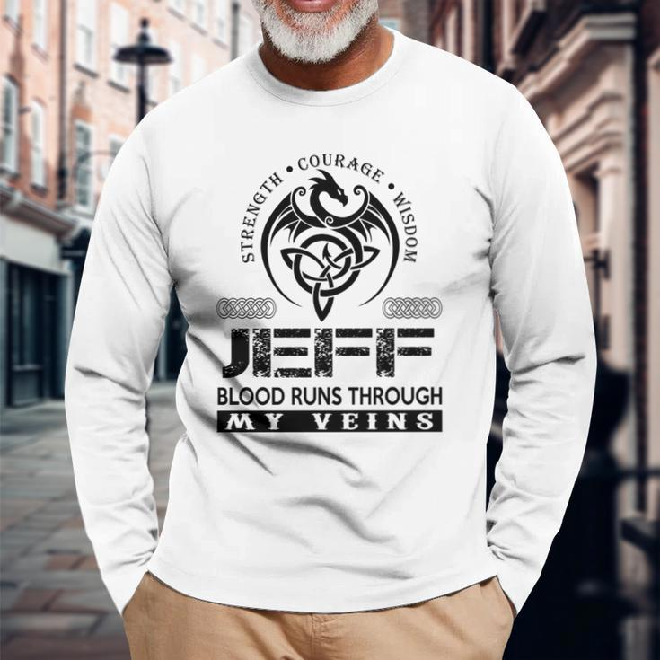 Jeff Blood Runs Through My Veins Long Sleeve T-Shirt Gifts for Old Men