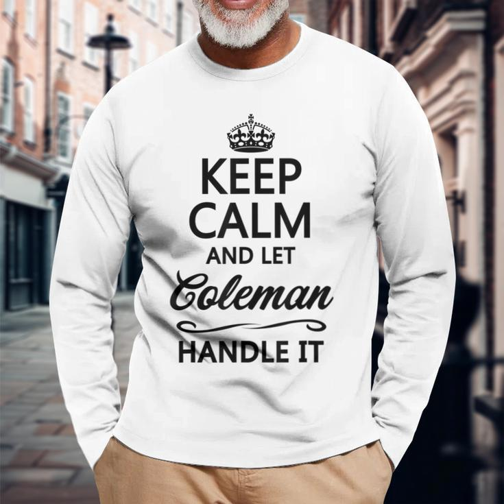Keep Calm And Let Coleman Handle It Name Long Sleeve T-Shirt Gifts for Old Men