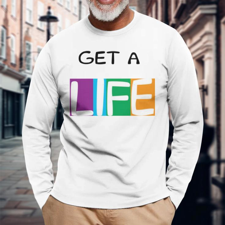 Get A Life The Game Of Life Board Game Long Sleeve T-Shirt T-Shirt Gifts for Old Men