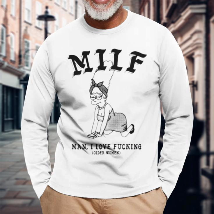 Milf Man I Love Fucking Older Long Sleeve T-Shirt T-Shirt Gifts for Old Men
