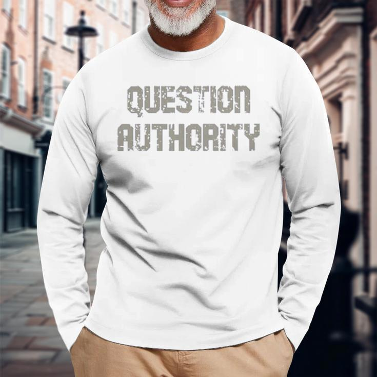 Question Authority V2 Long Sleeve T-Shirt Gifts for Old Men