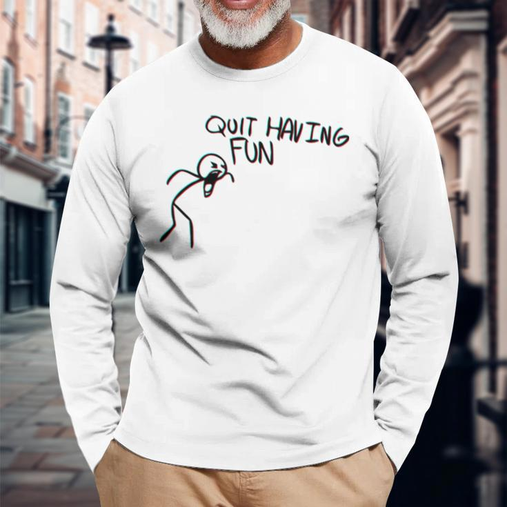 Quit Having Fun Quit Having Fun Stickman Long Sleeve T-Shirt Gifts for Old Men