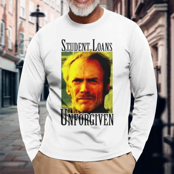 Student Loans Unforgiven Long Sleeve T-Shirt Gifts for Old Men