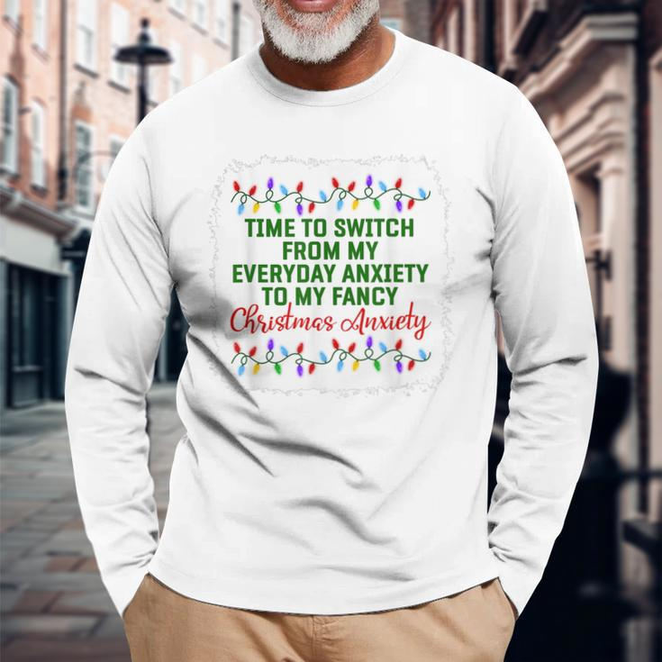 Time To Switch From My Everyday Anxiety To My Fancy Xmas Pjs Men Women Long Sleeve T-Shirt T-shirt Graphic Print Gifts for Old Men