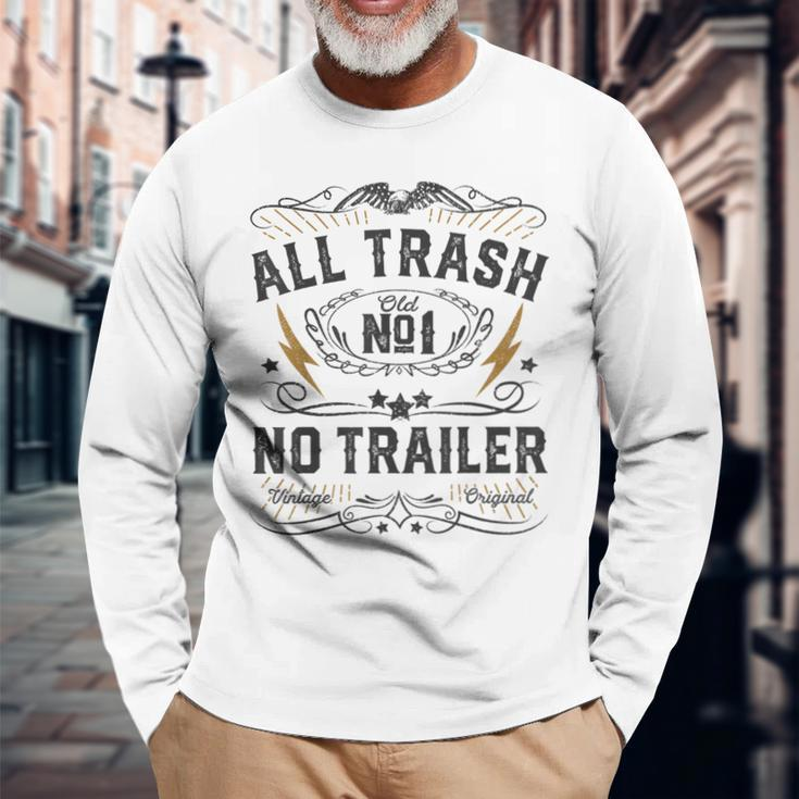 All Trash No Trailer Park Whiskey Redneck Rv Men Women Long Sleeve T-Shirt T-shirt Graphic Print Gifts for Old Men