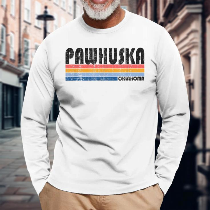Vintage 70S 80S Style Pawhuska Ok Long Sleeve T-Shirt Gifts for Old Men